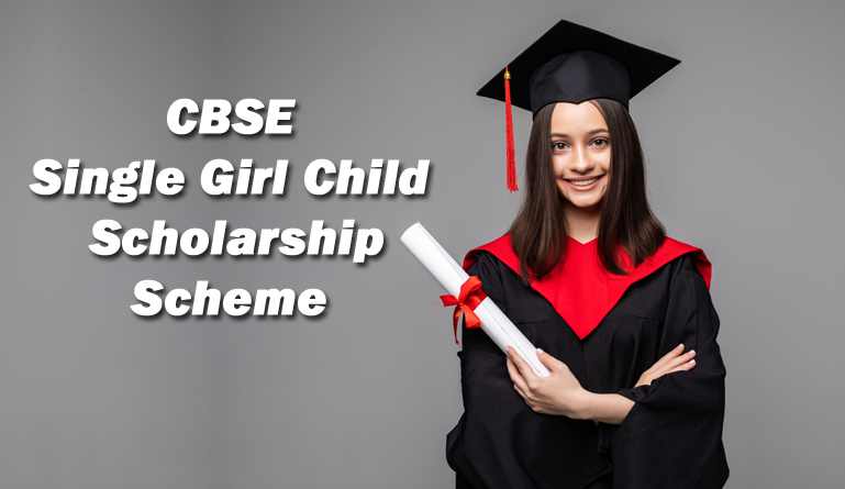 CBSE Single Girl Child Scholarship Scheme, Registration Open