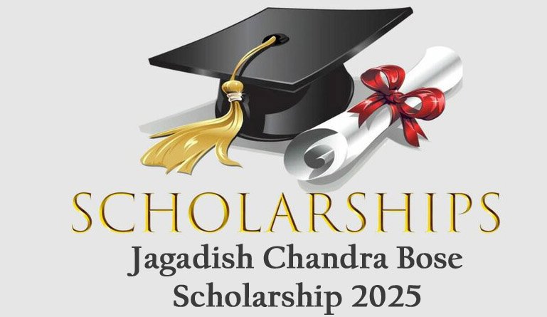 Jagadish Chandra Bose Scholarship 2025
