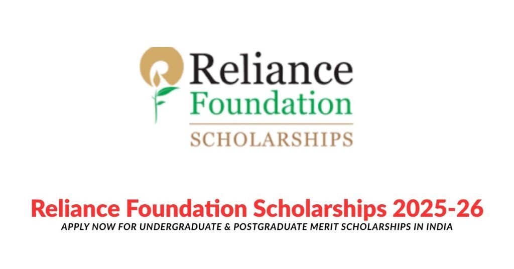 Reliance Foundation Scholarships 2025-26: Apply Now for Undergraduate & Postgraduate Merit Scholarships in India Reliance Foundation Scholarships 2025-26