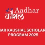 Aadhar Kaushal Scholarship Program 2025-26