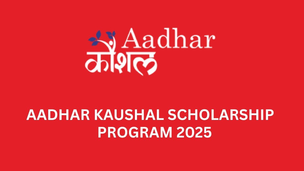 Aadhar Kaushal Scholarship Program 2025-26